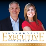 Nonprofit Executive Podcast with Joel Kessel and Mary Valloni Podcast Nonprofit Executive Podcast with Joel Kessel and Mary Valloni
