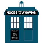Logo of the podcast Noobs & the Whovian Missing podcast logo