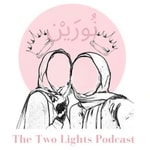 Logo of the podcast Noorayn: The Two Lights Podcast Podcast Noorayn: The Two Lights Podcast