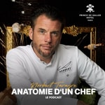 Logo of the podcast Norbert Tarayre : Anatomie d'un Chef Podcast Norbert Tarayre : Anatomie d'un Chef