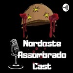 Logo of the podcast Nordeste Assombrado Cast Podcast Nordeste Assombrado Cast