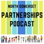 Logo of the podcast North Somerset Partnership Podcast Podcast North Somerset Partnership Podcast