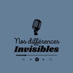 Logo of the podcast Nos différences invisibles Podcast Nos différences invisibles