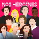 Nos héroïnes : dix portraits de femmes belges inspirantes racontés aux enfants Podcast Nos héroïnes : dix portraits de femmes belges inspirantes racontés aux enfants