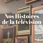 Logo of the podcast NOS HISTOIRES DE LA TELEVISION Podcast NOS HISTOIRES DE LA TELEVISION