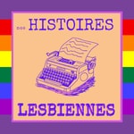 Logo of the podcast Nos histoires lesbiennes Podcast Nos histoires lesbiennes
