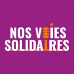 Logo of the podcast Nos voies solidaires Podcast Nos voies solidaires