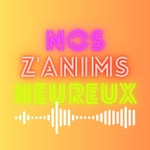 Logo of the podcast Nos Zanims Heureux Podcast Nos Zanims Heureux
