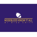 Logo of the podcast Nosebleed Know It All Podcast Nosebleed Know It All
