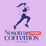 Logo of the podcast Nosotras También Corremos Podcast Nosotras También Corremos