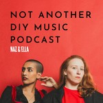 Logo of the podcast Not Another DIY Music Podcast Podcast Not Another DIY Music Podcast