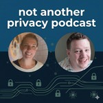 Logo of the podcast not another privacy podcast Podcast not another privacy podcast