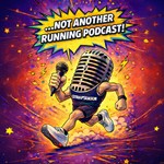Logo of the podcast Not Another Running Podcast Podcast Not Another Running Podcast