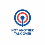Logo of the podcast Not Another Talk Over Podcast Not Another Talk Over
