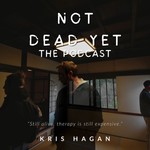 Logo of the podcast Not Dead Yet - The Podcast Podcast Not Dead Yet - The Podcast