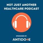 Logo of the podcast Not Just Another Healthcare Podcast Podcast Not Just Another Healthcare Podcast