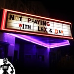 Logo of the podcast Not Playing with Lex and Dan Podcast Not Playing with Lex and Dan