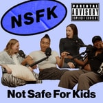 Logo of the podcast Not Safe For Kids Podcast Not Safe For Kids