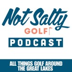 Logo of the podcast Not Salty Golf Podcast Podcast Not Salty Golf Podcast