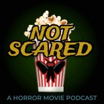 Not Scared: A Horror Movie Podcast Podcast Not Scared: A Horror Movie Podcast