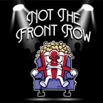 Logo of the podcast Not The Front Row Podcast Podcast Not The Front Row Podcast