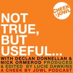 Logo of the podcast Not True, But Useful... A Cheek by Jowl Podcast Podcast Not True, But Useful... A Cheek by Jowl Podcast