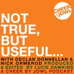 Logo of the podcast Not True, But Useful... A Cheek by Jowl Podcast Podcast Not True, But Useful... A Cheek by Jowl Podcast