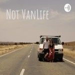 Logo of the podcast Not VanLife Podcast Not VanLife