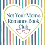 Logo of the podcast Not Your Mom's Romance Book Club Podcast Not Your Mom's Romance Book Club
