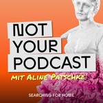 Logo of the podcast Not Your Podcast Podcast Not Your Podcast