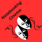 Logo of the podcast Notebooking Cinema Podcast Notebooking Cinema