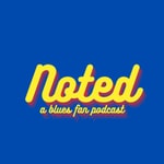 Logo of the podcast Noted - A St. Louis Blues Podcast Podcast Noted - A St. Louis Blues Podcast