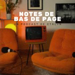 Logo of the podcast Notes de bas de page Podcast Notes de bas de page