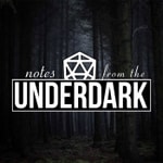 Logo of the podcast Notes from the Underdark Podcast Notes from the Underdark
