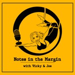 Notes in the Margin Podcast Notes in the Margin