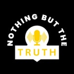 Logo of the podcast Nothing But the Truth Podcast Nothing But the Truth