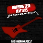 Logo of the podcast Nothing Else Matters! Der Metallica-Podcast bei RADIO BOB! Podcast Nothing Else Matters! Der Metallica-Podcast bei RADIO BOB!