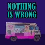 Nothing is Wrong Podcast Nothing is Wrong