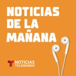 Logo of the podcast Noticias de la mañana Podcast Noticias de la mañana
