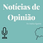 Logo of the podcast Notícias de Opinião Podcast Notícias de Opinião