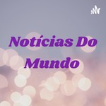 Logo of the podcast Notícias Do Mundo 🌎 Podcast Notícias Do Mundo 🌎