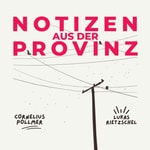 Logo of the podcast Notizen aus der Provinz Podcast Notizen aus der Provinz