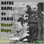 Logo of the podcast Notre-Dame de Paris by Victor Hugo (1802 - 1885) Podcast Notre-Dame de Paris by Victor Hugo (1802 - 1885)