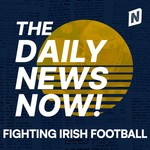 Logo of the podcast Notre Dame Fighting Irish Football Today | 2 Min News | The Daily News Now! Podcast Notre Dame Fighting Irish Football Today | 2 Min News | The Daily News Now!