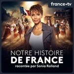 Logo of the podcast Notre Histoire de France Podcast Notre Histoire de France