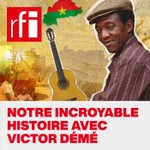 Podcast Notre incroyable histoire avec Victor Démé