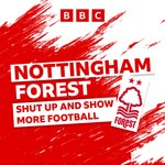 Logo of the podcast Nottingham Forest: Shut Up and Show More Football Podcast Nottingham Forest: Shut Up and Show More Football