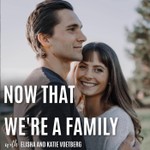 Now That We're A Family Podcast Now That We're A Family