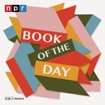 Logo of the podcast NPR's Book of the Day Logo of the podcast NPR's Book of the Day