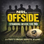 Logo of the podcast NRL OFFSIDE: Standing Inside the 10 with JC and Noz Podcast NRL OFFSIDE: Standing Inside the 10 with JC and Noz